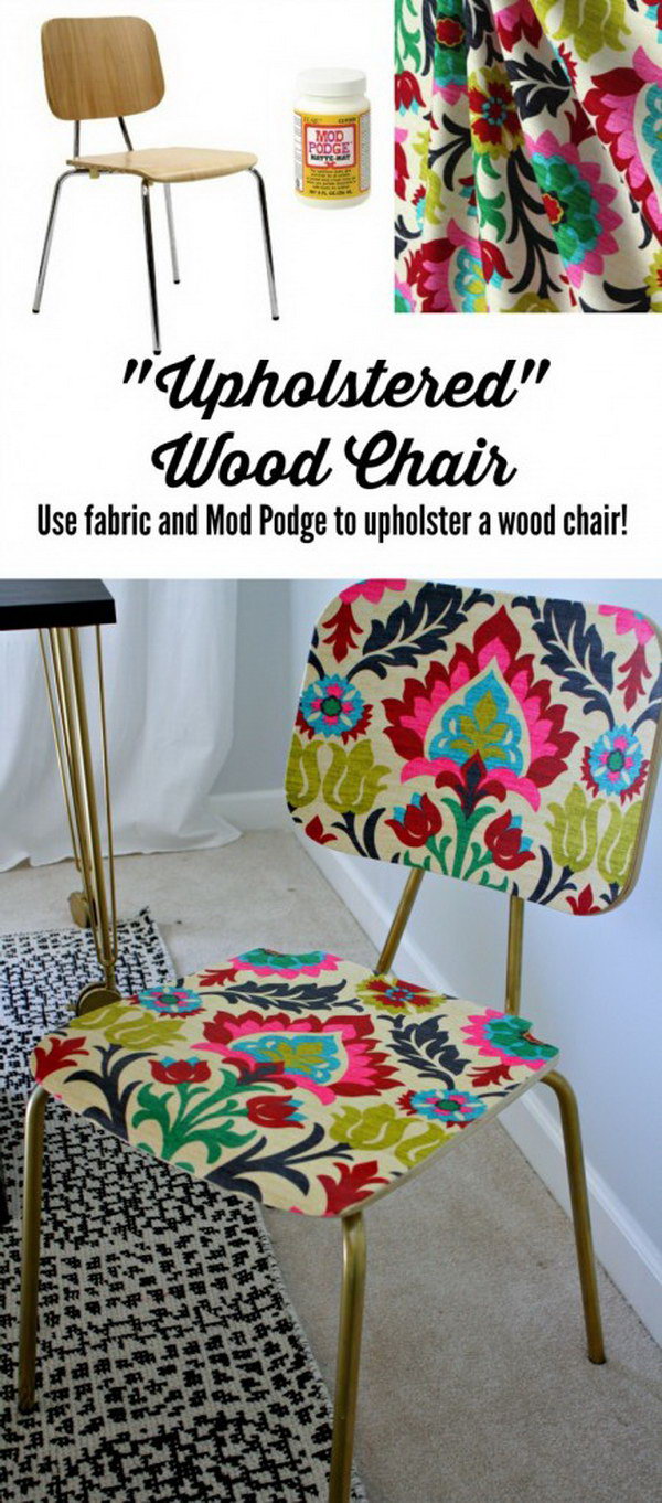 Fabric and Mod Podge Chair. Get more directions 