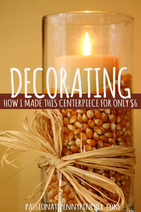 Rustic Popcorn Fall Centerpiece. This fall decor project is easy and inexpensive to make with fun. Fill the plain candle jar with unpopped popcorns and a candle in the middle, then wrap with a rustic twine. You can also easily change the popcorns out to use dried beans, peas, or even coffee beans . . . and get a custom look for a tee-tiny price. 