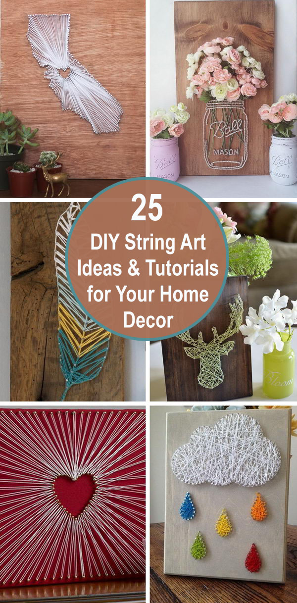 25+ DIY String Art Ideas & Tutorials for Your Home Decor. 